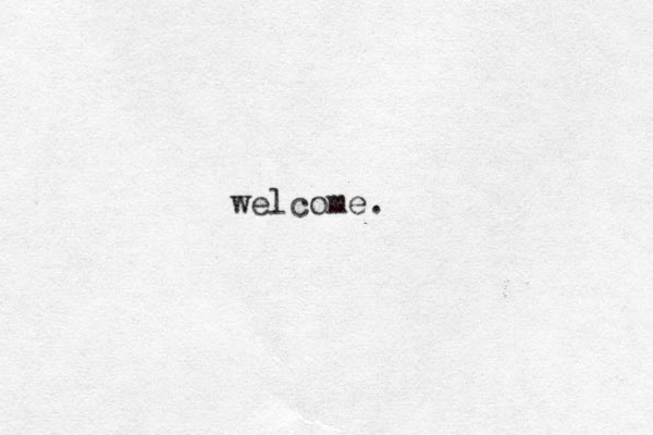 welcome.