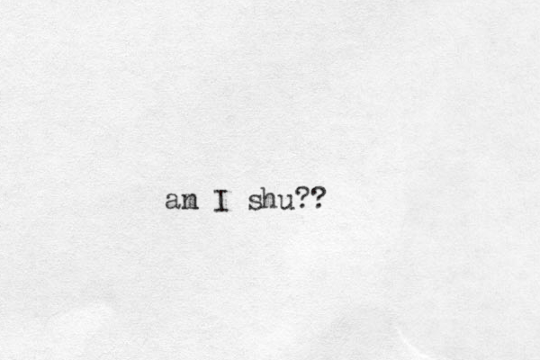 an m I shu??