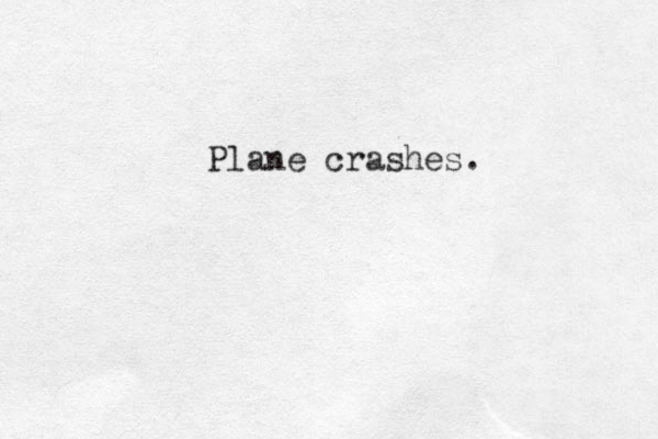 Plane crashes.