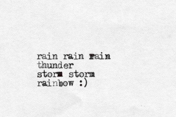 rain rain rain thunder storm storm rainbow :) 