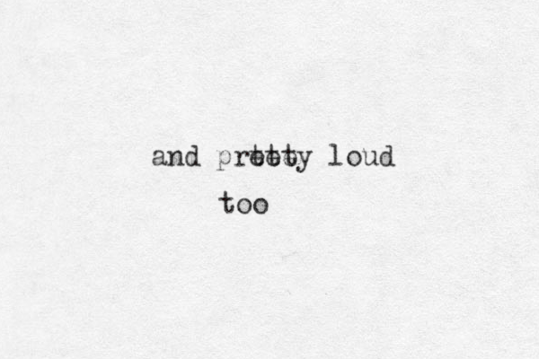 and prtee etty loud too