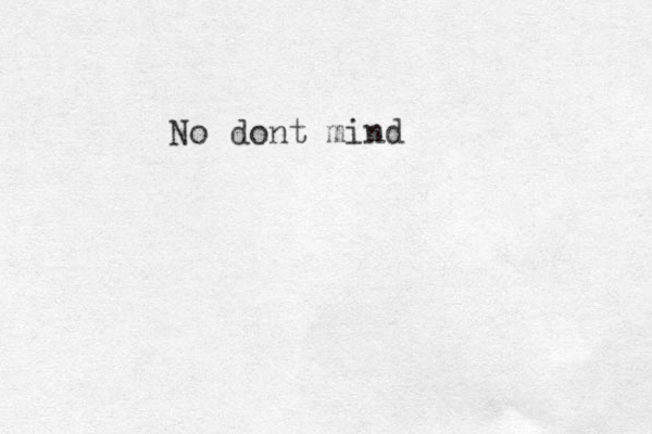 No dont mind