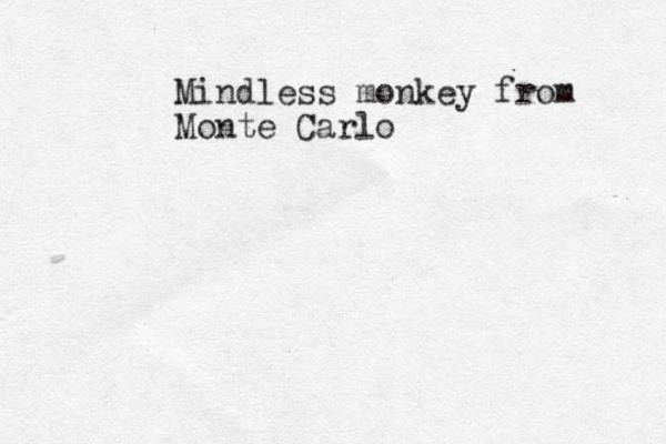 Mindless monkey from Monte Carlo