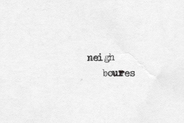 neigh boures 