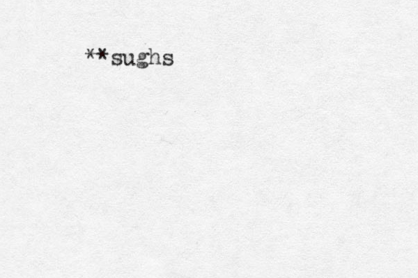 **sughs