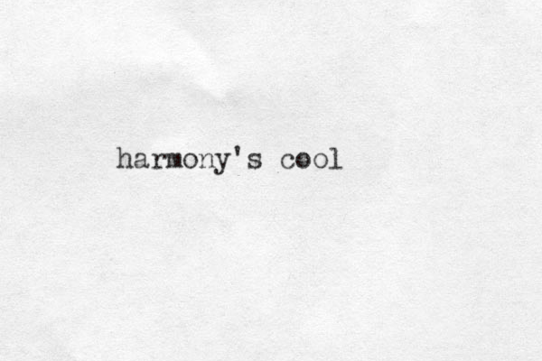 harmony's cool