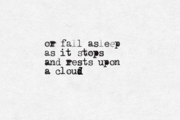 or fall asleep as it stops and rests upon a clouf d d