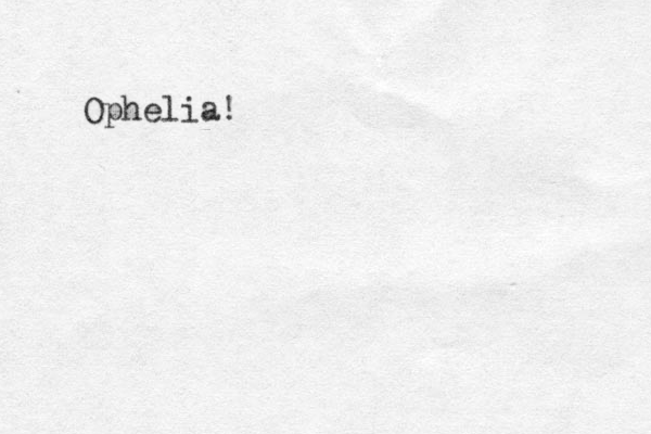 Ophelia!