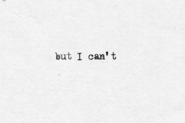 but I can't