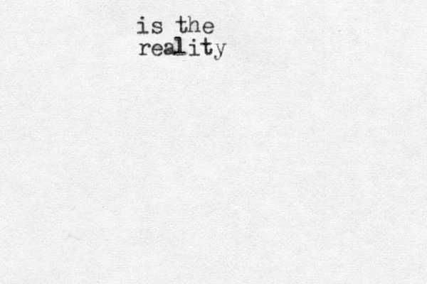 is the reality 