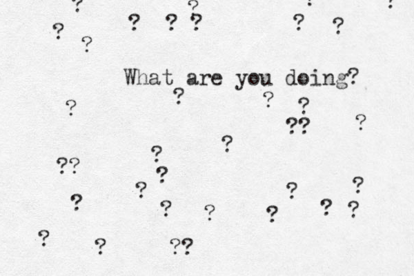 What are you doing? ? ? ? ? ? ! ? ? ? ?? ? ? ? ? ? ? ? ?? ? ? ? ? ? ? ? ?? ? ? ? ? ? ? ?