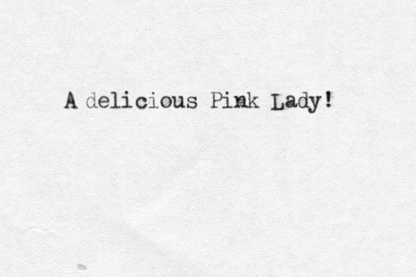 delicious Pink Lady! A