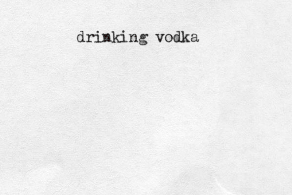 drinking vodka