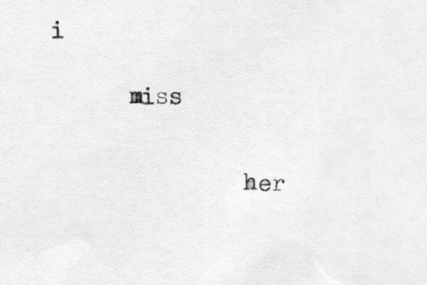 i miss her
