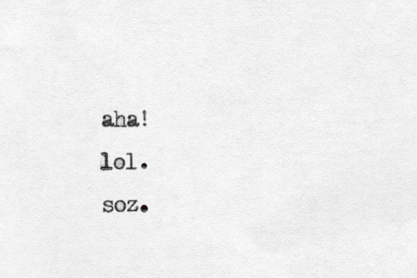 aha! lol. soz z z.