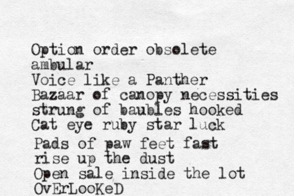 Option order obsolete ambular Voice like a Panther Bazaar of canopy necessities strung of baubles hooked Cat eye ruby star luck Pads of paw feet fast rise up the dust Open sale inside the lot OvErLooKeD