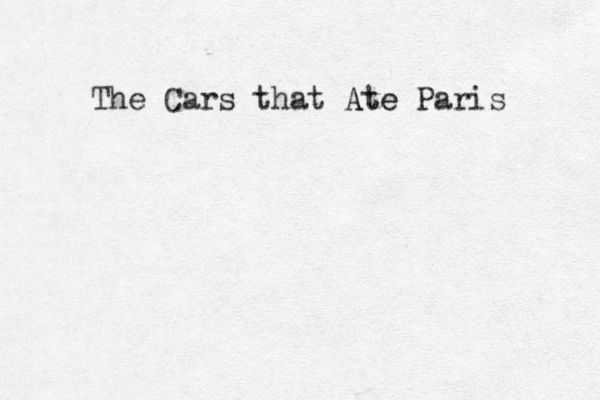 The Cars that Ate Paris Ate 