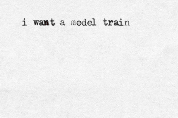 i want a model train