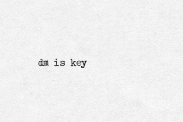 dm is key