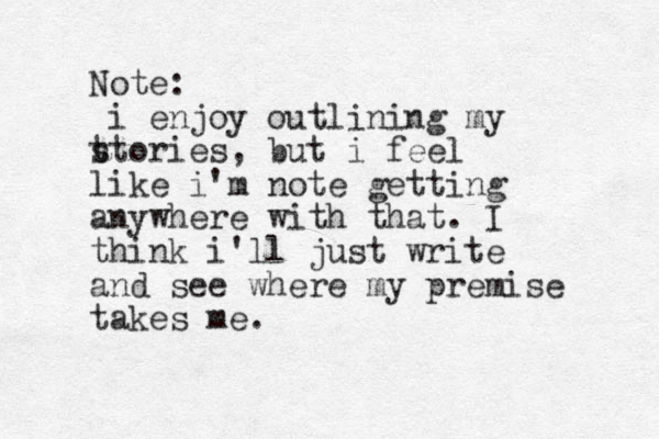 Note: i enjoy outlining my t stories, but i feel like i'm note getting anywhere with that. I think i'll just write and see where my premise takes me. 