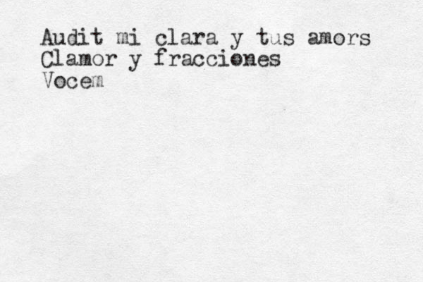 Audit mi clara y tus amors Clamor y fracciones Vocem 
