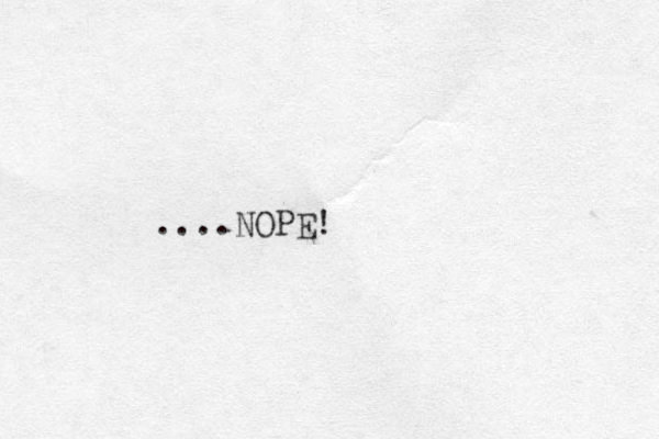 ....NOPE! 