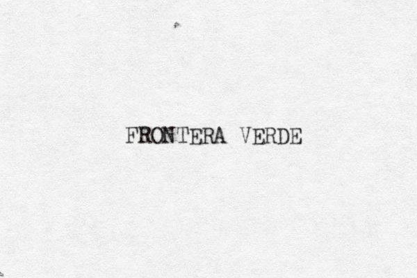 FRONTERA VERDE
