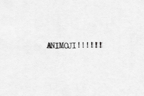 ANIMOJI!!!!!! 