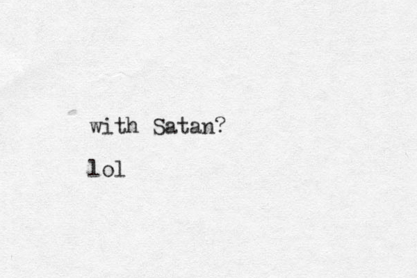 with Satan? lol