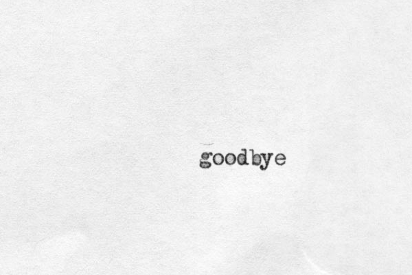 goodbye