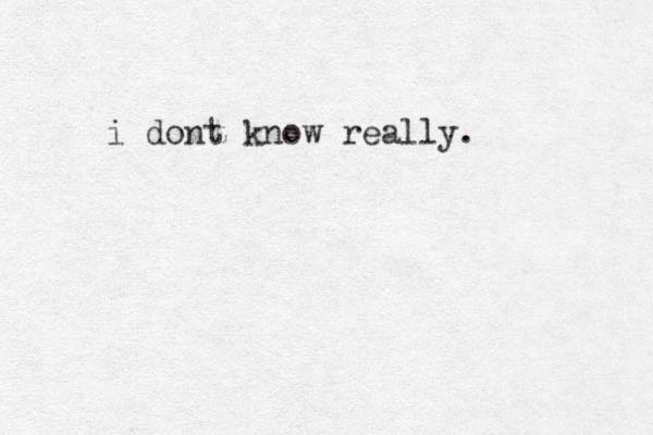 i dont know really.