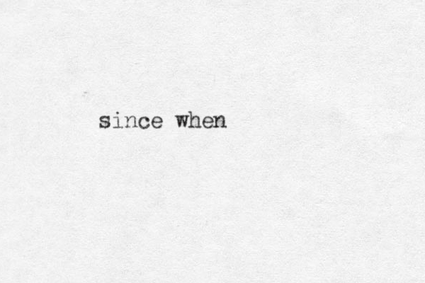 since when
