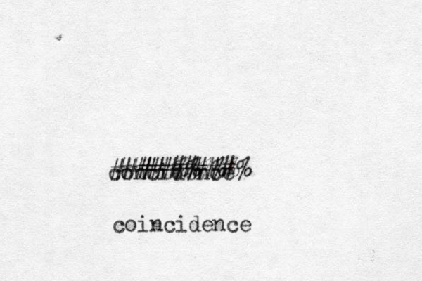 concidence ######### #####%%%%%% coincidence