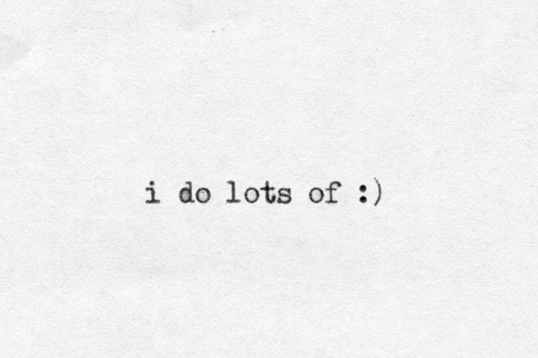 i do lots of :) 