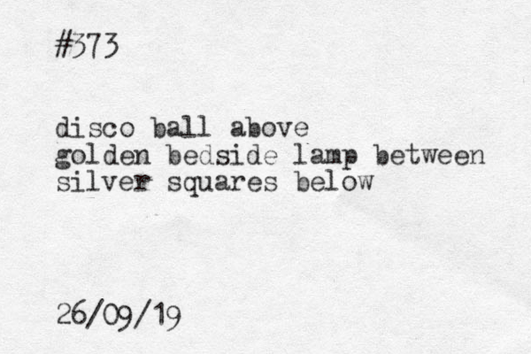 #373 disco ball above golden bedside lamp between silver squares below 26/09/19