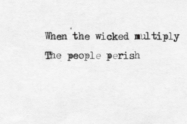 When the wicked multiply The people perish