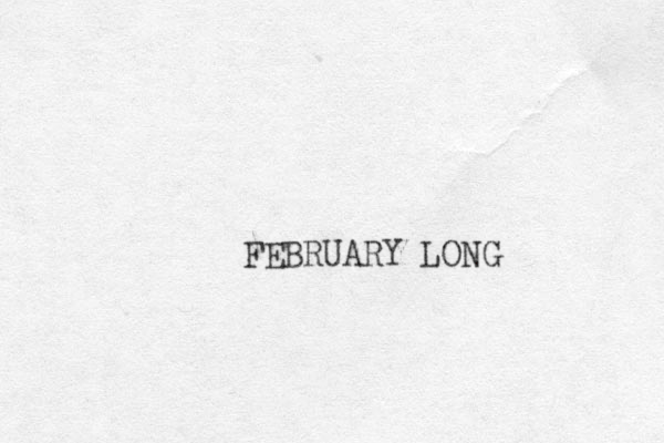 FEBRUARY LONG 