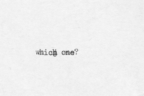 whicj h one? 