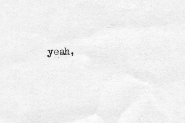 yeah,