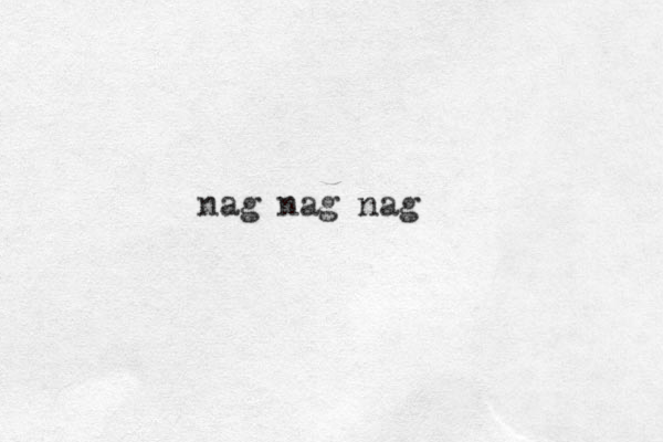 nag nag nag