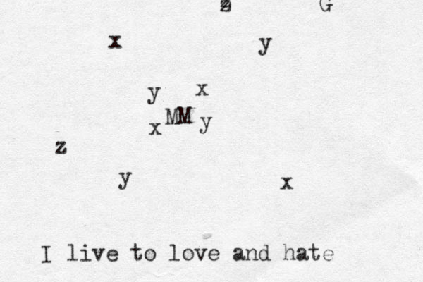 MM y x y x I x y y x G z z z live to love and hate