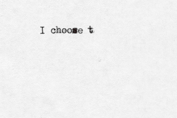 I choose t