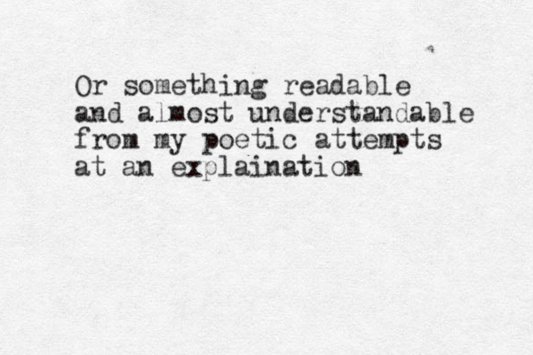 Or something readable and almost understandable from my poetic attempts at an explaination