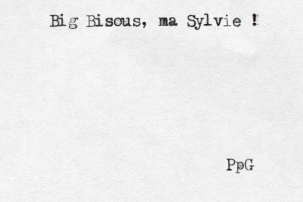 Big Bisous, ma Sylvie ! PpG 
