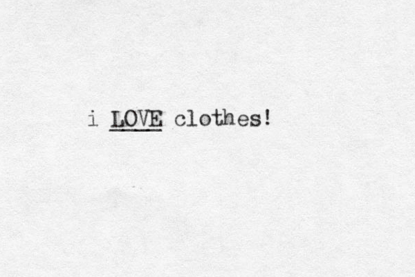 i LOVE clothes! ____
