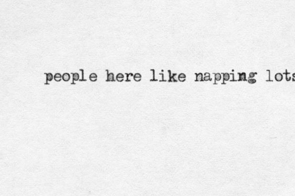 people here like napping lots 