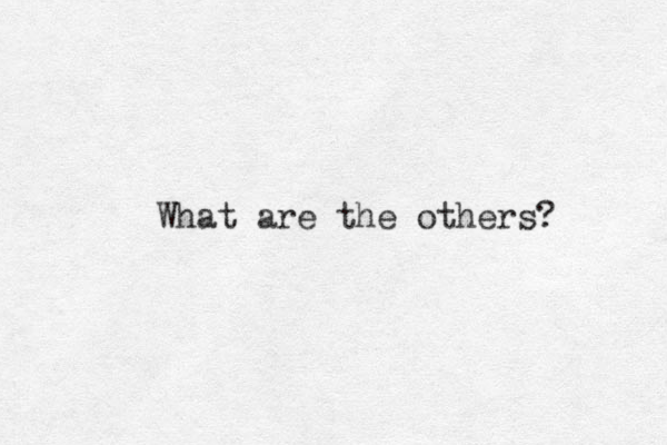 What are the others? 