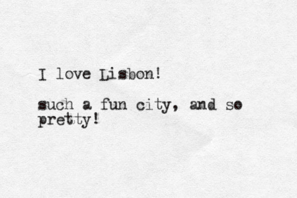 I love Lisbon! such a fun city, and so pretty!