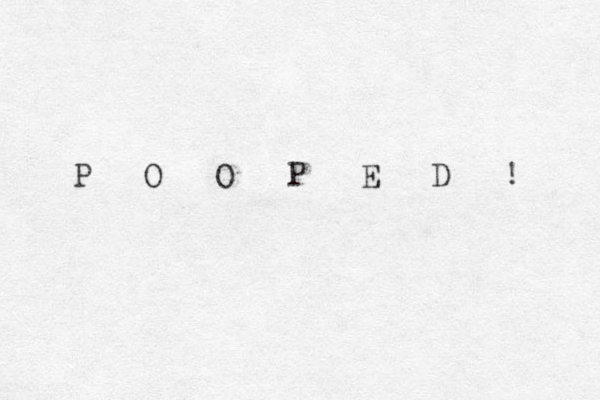 P O O P E D ! 