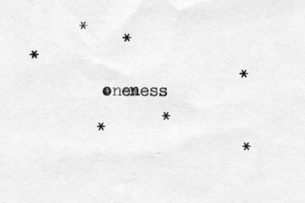 oneness * * * * * * * 
